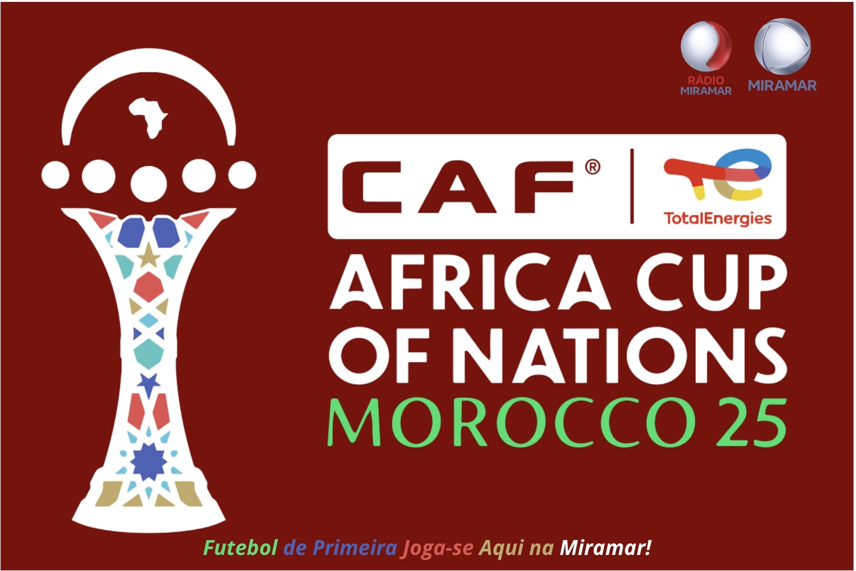 CAN 2025: A Festa do Futebol Africano joga-se na TV e Rádio Miramar CAN 2025: A Festa do Futebol Africano joga-se na TV e Rádio Miramar