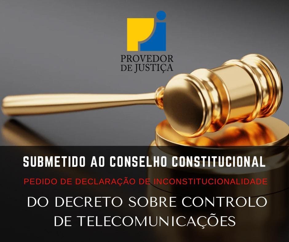 PROVEDOR DE JUSTIÇA CONTESTA DECRETO DE CONTROLO DE TELECOMUNICAÇÕES NO CC PROVEDOR DE JUSTIÇA CONTESTA DECRETO DE CONTROLO DE TELECOMUNICAÇÕES NO CC